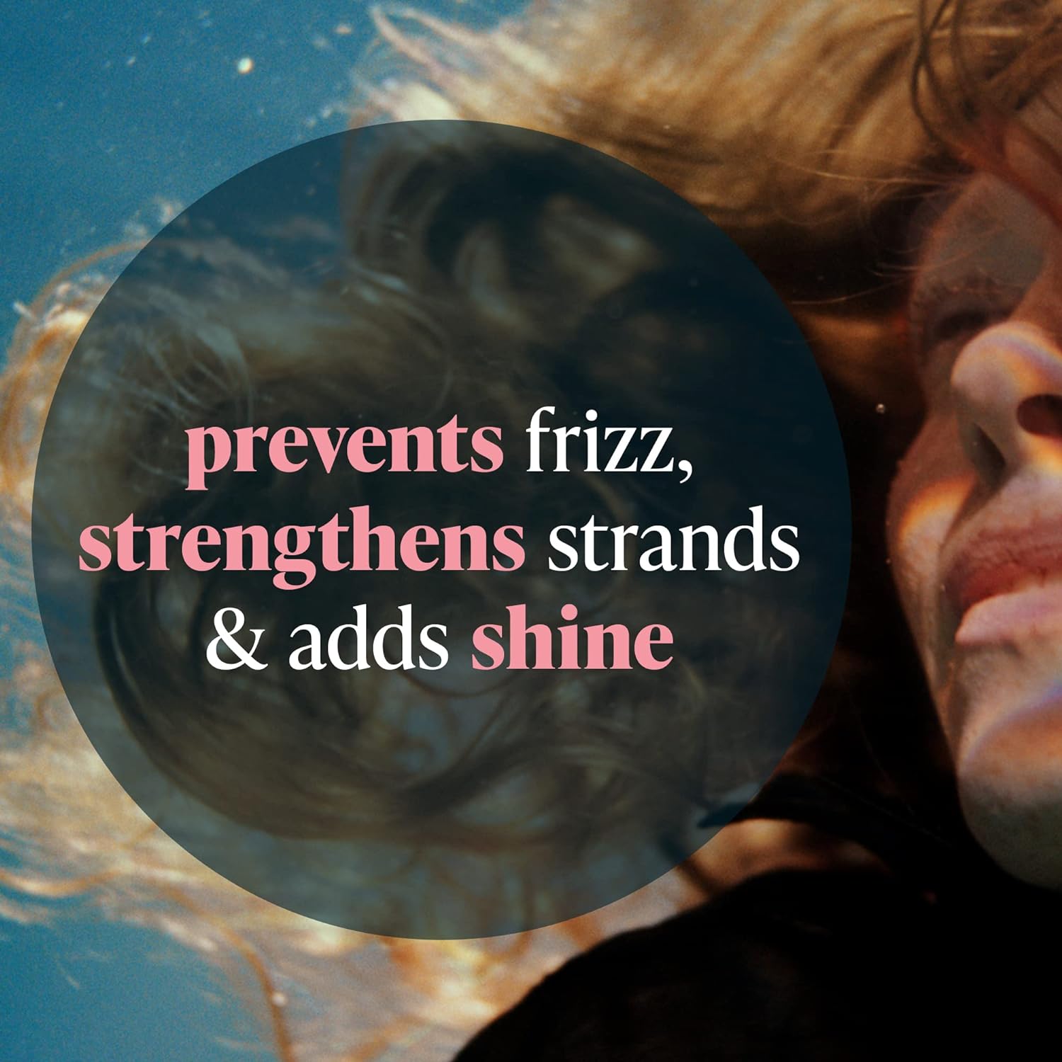 prevent frizz, strengthens strands and adds shine